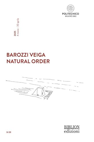 Barozzi Veiga. Natural Order. Ediz. italiana e inglese (Architettura e urbanistica) von Biblion