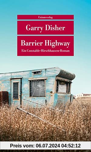 Barrier Highway: Kriminalroman. Ein Constable-Hirschhausen-Roman (3) (metro) (Unionsverlag Taschenbücher)