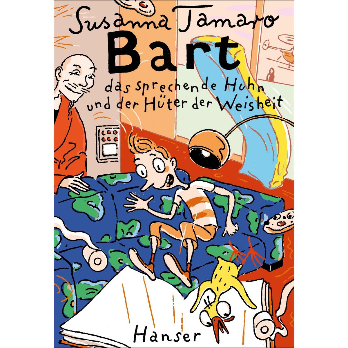 Bart, das sprechende Huhn und der Hüter der Weisheit von Hanser, Carl GmbH + Co.
