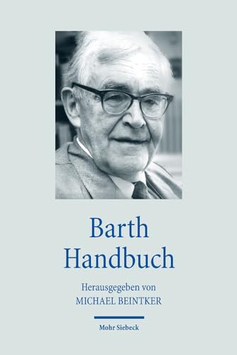 Barth Handbuch (Handbücher Theologie) von Mohr Siebeck