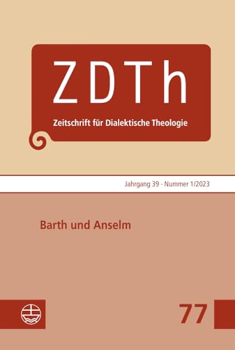 Barth und Anselm (Zeitschrift für Dialektische Theologie (ZDTh)) von Evangelische Verlagsanstalt