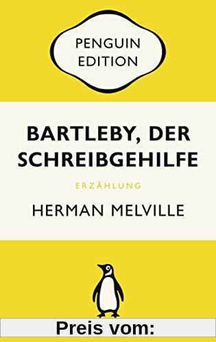 Bartleby, der Schreibgehilfe: Eine Geschichte aus der Wall Street - Penguin Edition (Deutsche Ausgabe)