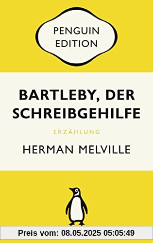 Bartleby, der Schreibgehilfe: Eine Geschichte aus der Wall Street - Penguin Edition (Deutsche Ausgabe)