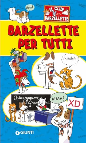Barzellette per tutti. Il club delle barzellette (Tempo libero e divertimento) von Giunti Editore