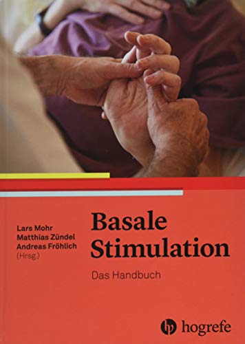 Basale Stimulation®: Das Handbuch von Hogrefe AG