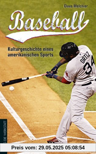 Baseball: Kulturgeschichte eines amerikanischen Sports