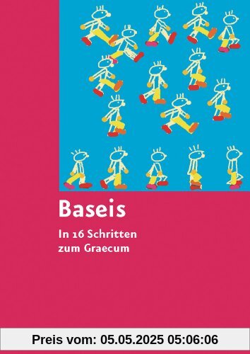 Baseis: In 16 Schritten zum Graecum