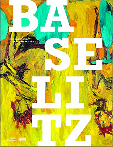 Baselitz - Exhibition Catalogue: La rétrospective
