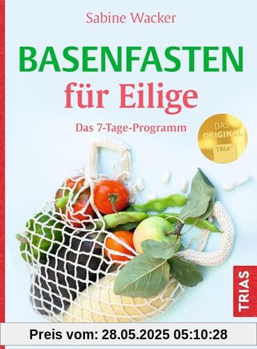 Basenfasten für Eilige: Das 7-Tage-Programm