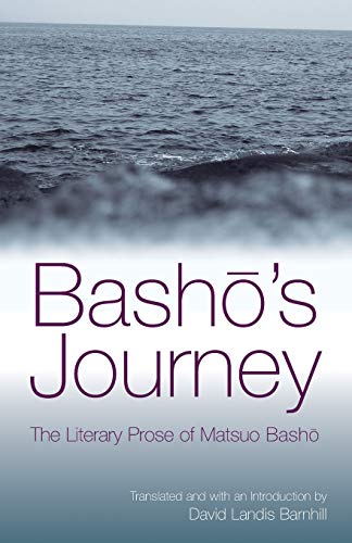 Basho's Journey: The Literary Prose Of Matsuo Basho Basho's Journey: The Literary Prose Of Matsuo Basho von SUNY PRESS