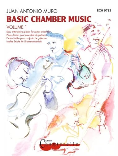 Basic Chamber Music: Leichte Stücke für Gitarrenensemble. Band 1. 2-4 Gitarren. Spielbuch. von Edition Chanterelle [Zimmermann]