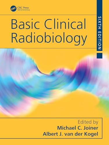 Basic Clinical Radiobiology von CRC Press