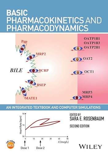 Basic Pharmacokinetics and Pharmacodynamics: An Integrated Textbook and Computer Simulations von Wiley