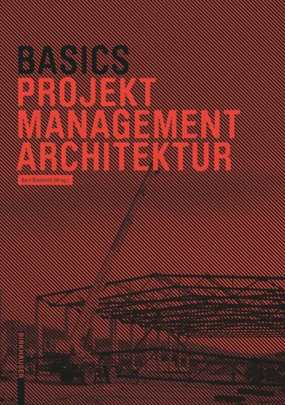 Basics Projektmanagement Architektur Basics Projektmanagement Architektur