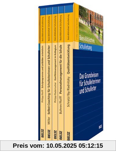 Basis-Bibliothek Schulleitung: Das Grundwissen für Schulleiterinnen und Schulleiter