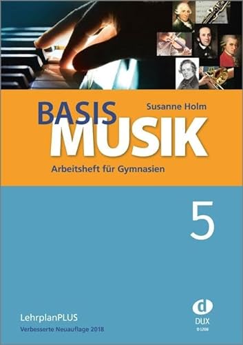 Basis Musik 5 - Arbeitsheft: Arbeitsheft für GymnasienJahrgangsstufe 5 (LehrplanPLUS) - Verbesserte Neuauflage 2018 von Edition DUX