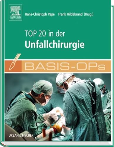 Basis OPs - Top 20 in der Unfallchirurgie