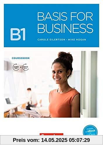 Basis for Business - New Edition: B1 - Kursbuch mit Audios und Videos als Augmented Reality Basis for Business - New Edition: B1 - Kursbuch mit Audios und Videos als Augmented Reality