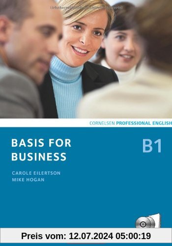 Basis for Business - New Edition: B1 - Kursbuch mit CDs und Phrasebook: Europäischer Referenzrahmen: B1