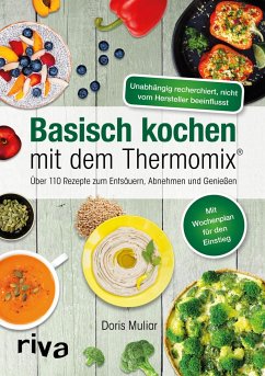 Basisch kochen mit dem Thermomix® von Riva / riva Verlag