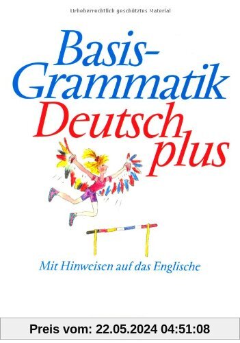 Basisgrammatik Deutsch plus. Schülerband. Mit Hinweisen auf das Englische