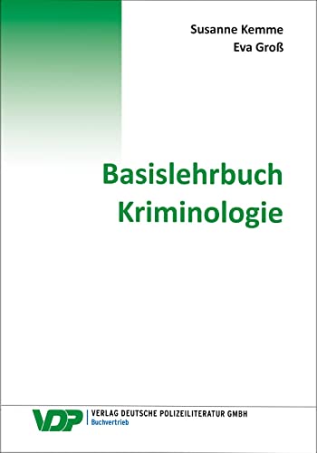 Basislehrbuch Kriminologie (VDP-Fachbuch)