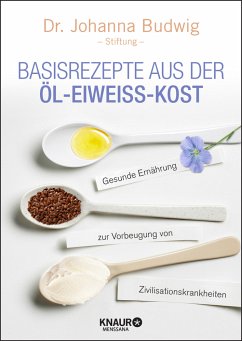 Basisrezepte aus der Öl-Eiweiß-Kost von Droemer/Knaur / Knaur MensSana