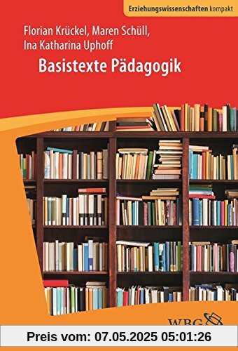 Basistexte zur Pädagogik (Erziehungswissenschaft kompakt)