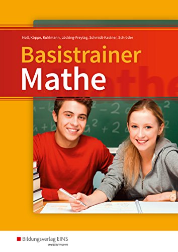 Basistrainer Mathe: Schülerband (Basistrainer Mathe: Bundesweite Ausgabe)