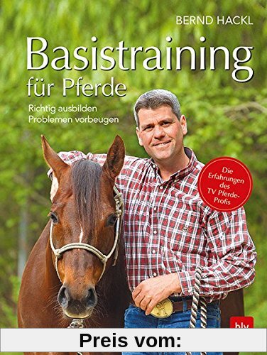 Basistraining für Pferde: Richtig ausbilden · Problemen vorbeugen