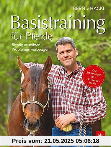 Basistraining für Pferde: Richtig ausbilden · Problemen vorbeugen Basistraining für Pferde: Richtig ausbilden · Problemen vorbeugen