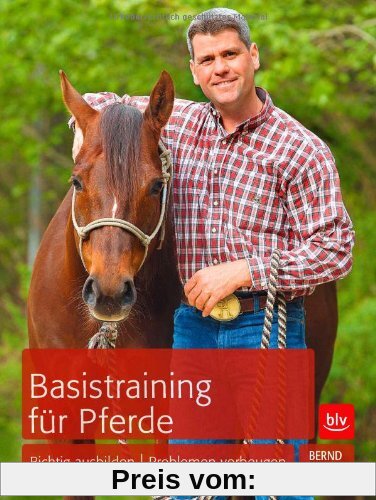 Basistraining für Pferde: Richtig ausbilden | Problemen vorbeugen