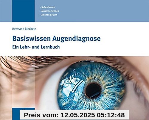 Basiswissen Augendiagnose: Ein Lehr- und Lernbuch