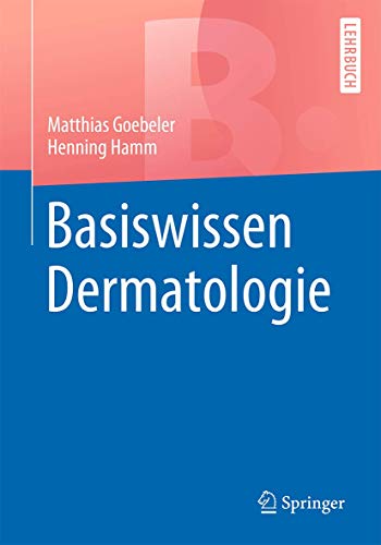 Basiswissen Dermatologie (Springer-Lehrbuch)