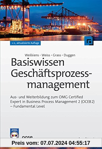 Basiswissen Geschäftsprozessmanagement: Aus- und Weiterbildung zum OMG-Certified Expert in Business Process Management 2 (OCEB2) - Fundamental Level