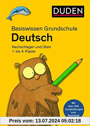 Basiswissen Grundschule – Deutsch 1. bis 4. Klasse: Mit Zusatzübungen zum Download. (Duden - Basiswissen Grundschule)