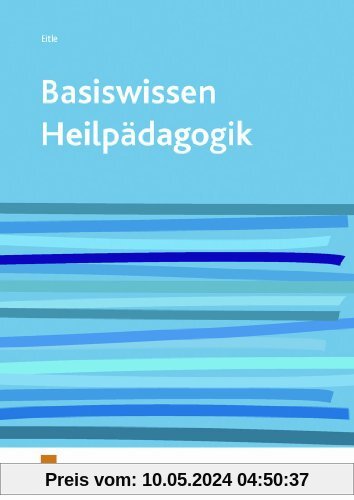 Basiswissen Heilpädagogik. Lehr-/Fachbuch