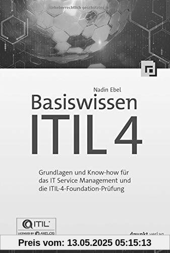 Basiswissen ITIL 4: Grundlagen und Know-how für das IT Service Management und die ITIL-4-Foundation-Prüfung