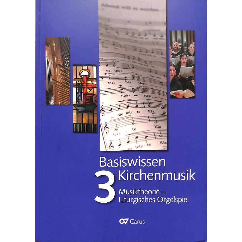 Basiswissen Kirchenmusik 3