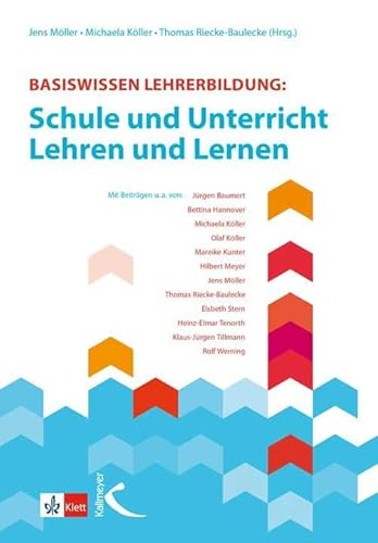 Basiswissen Lehrerbildung:: Schule und Unterricht - Lehren und Lernen von Kallmeyer'sche Verlags-