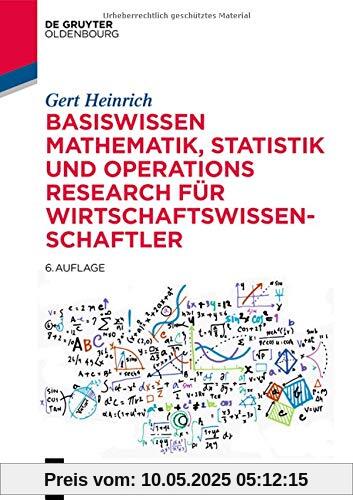 Basiswissen Mathematik, Statistik und Operations Research für Wirtschaftswissenschaftler