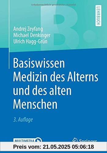 Basiswissen Medizin des Alterns und des alten Menschen (Springer-Lehrbuch)