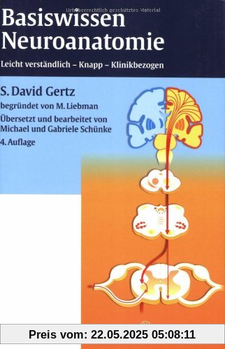 Basiswissen Neuroanatomie: Leicht verständlich, knapp, klinikbezogen