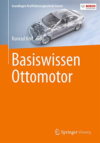 Basiswissen Ottomotor (Grundlagen Kraftfahrzeugtechnik lernen) von Springer