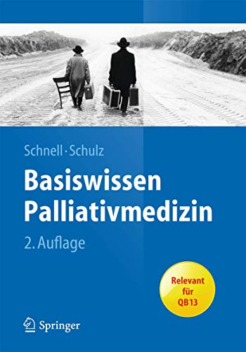 Basiswissen Palliativmedizin: Relevant für QB 13 (Springer-Lehrbuch)