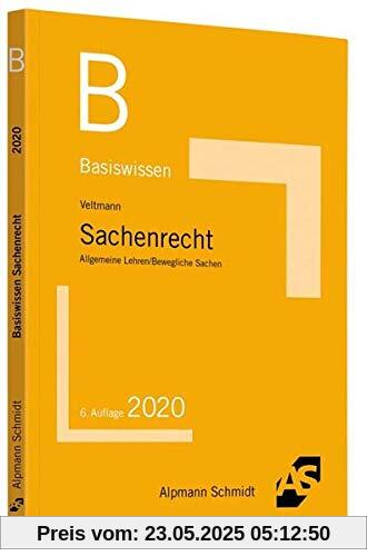 Basiswissen Sachenrecht: Allgemeine Lehren / Bewegliche Sachen Basiswissen Sachenrecht: Allgemeine Lehren / Bewegliche Sachen