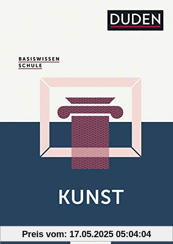 Basiswissen Schule – Kunst Abitur: Das Standardwerk für die Oberstufe