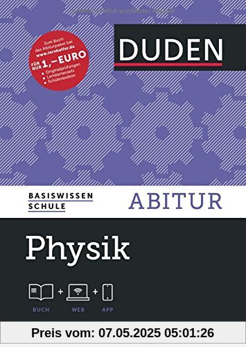 Basiswissen Schule - Physik Abitur: Das Standardwerk für Abiturienten Basiswissen Schule - Physik Abitur: Das Standardwerk für Abiturienten