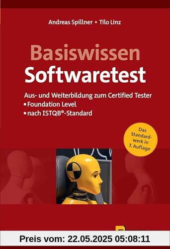 Basiswissen Softwaretest: Aus- und Weiterbildung zum Certified Tester – Foundation Level nach ISTQB®-Standard
