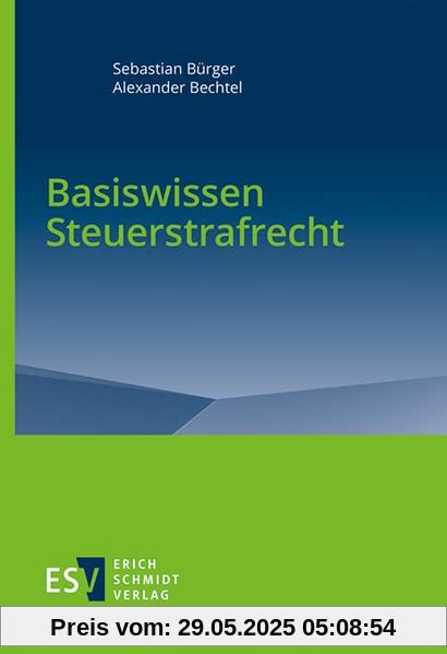 Basiswissen Steuerstrafrecht Basiswissen Steuerstrafrecht